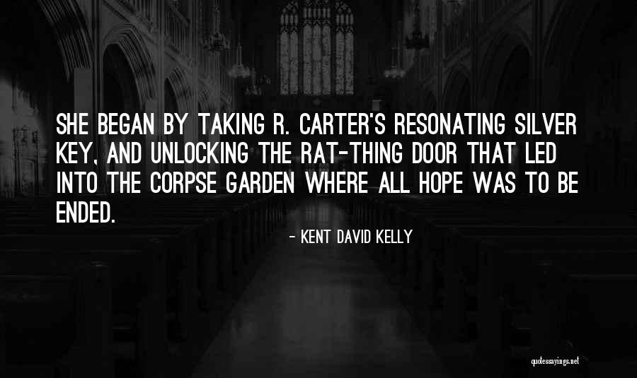 Kent David Kelly Quotes 1276052