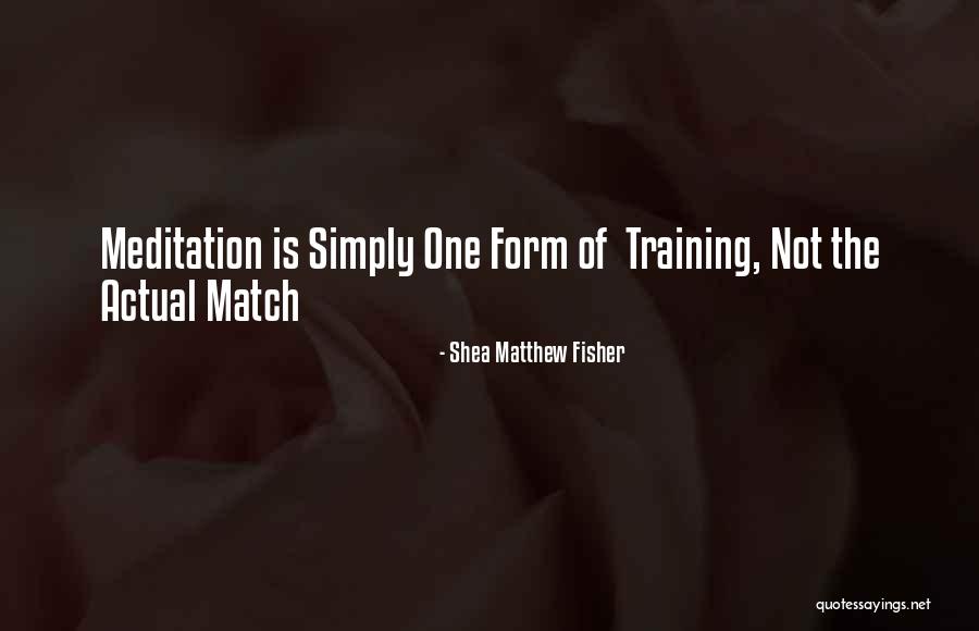 Kent Flounder Dorfman Quotes By Shea Matthew Fisher