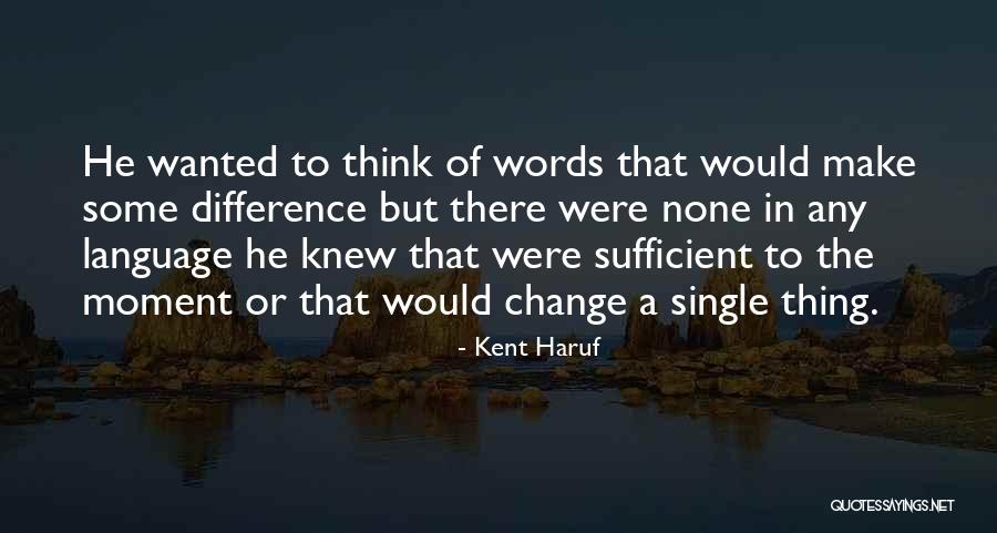 Kent Haruf Quotes 1341096 Kent Haruf Quotes 1341096