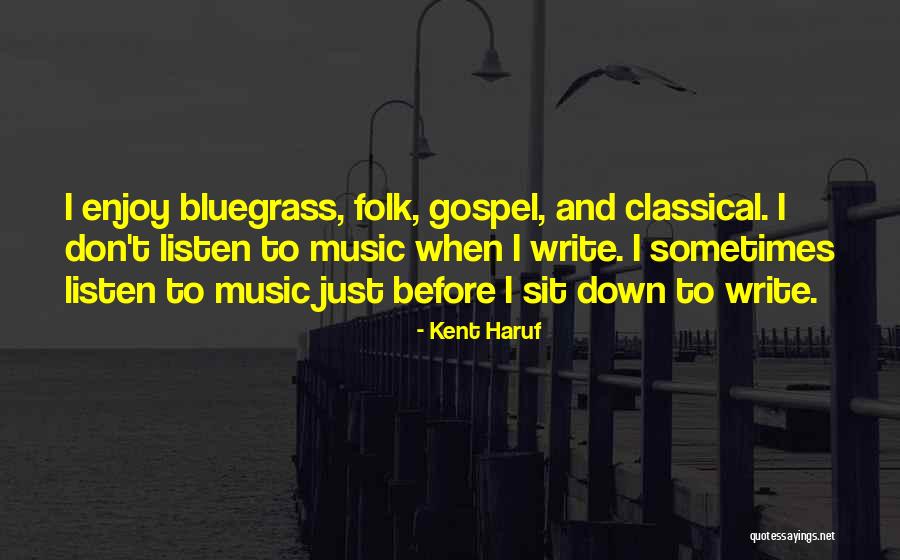 Kent Haruf Quotes 1383489 Kent Haruf Quotes 1383489