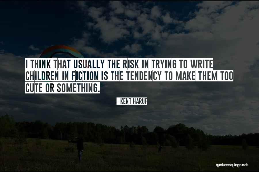 Kent Haruf Quotes 1407082 Kent Haruf Quotes 1407082
