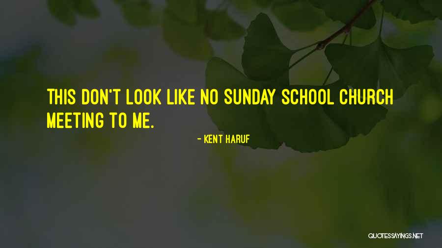 Kent Haruf Quotes 1486487