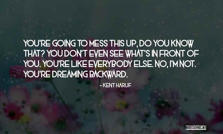 Kent Haruf Quotes 1498486 Kent Haruf Quotes 1498486