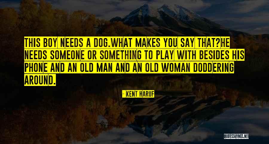 Kent Haruf Quotes 1613305 Kent Haruf Quotes 1613305