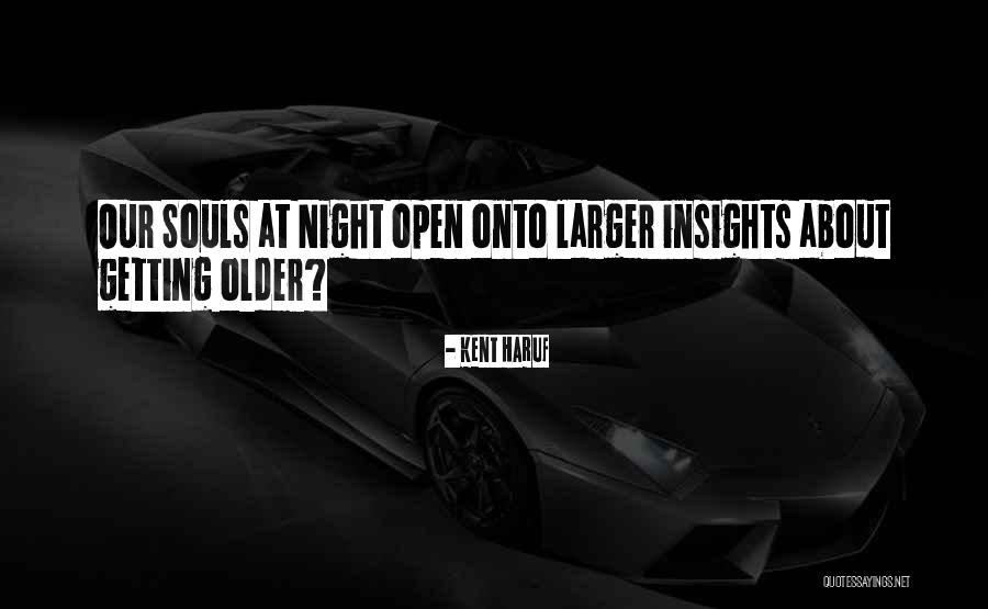 Kent Haruf Quotes 1703162 Kent Haruf Quotes 1703162