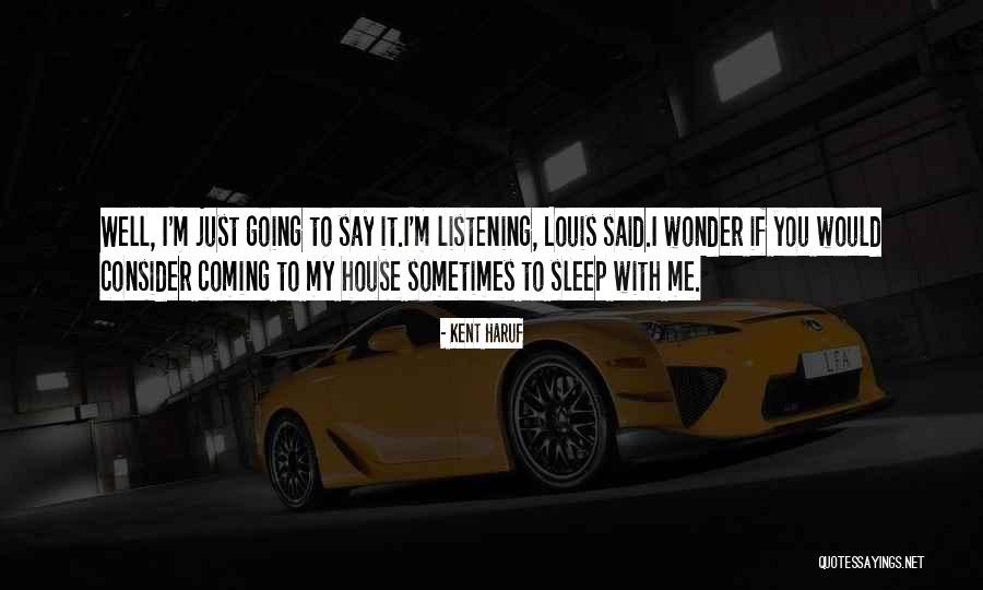 Kent Haruf Quotes 1793538 Kent Haruf Quotes 1793538