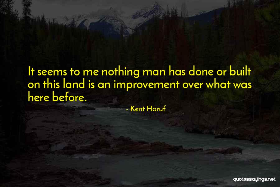 Kent Haruf Quotes 1834703 Kent Haruf Quotes 1834703
