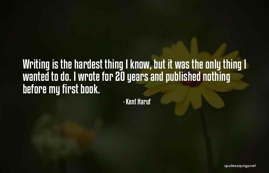 Kent Haruf Quotes 1847036 Kent Haruf Quotes 1847036