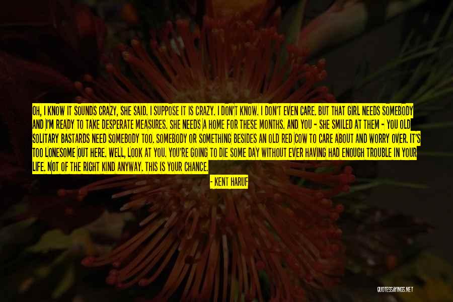 Kent Haruf Quotes 1990941 Kent Haruf Quotes 1990941