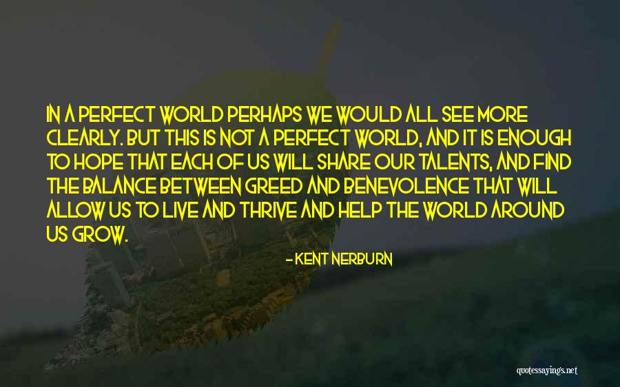 Kent Hope Quotes By Kent Nerburn Kent Hope Quotes By Kent Nerburn
