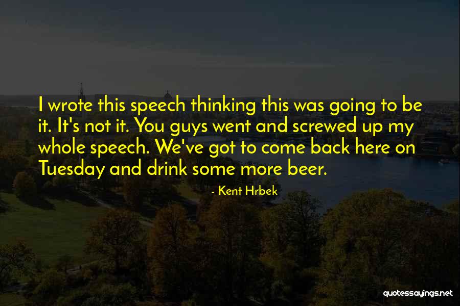 Kent Hrbek Quotes 1407357 Kent Hrbek Quotes 1407357