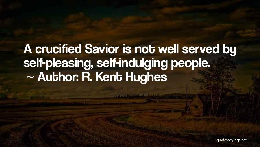 Kent Hughes Quotes By R. Kent Hughes