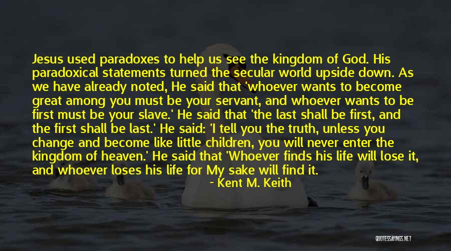 Kent M. Keith Quotes 2222843