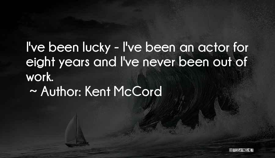 Kent McCord Quotes 1037823