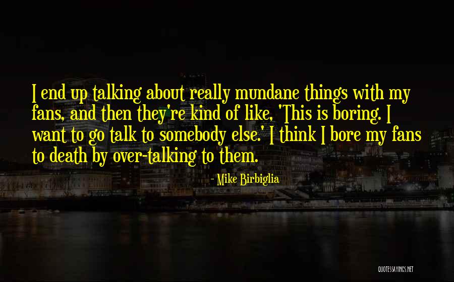 Kent Murphy Dinger Quotes By Mike Birbiglia Kent Murphy Dinger Quotes By Mike Birbiglia
