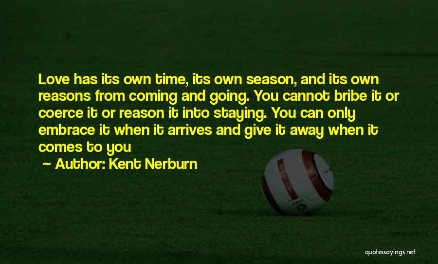 Kent Nerburn Quotes 1106316