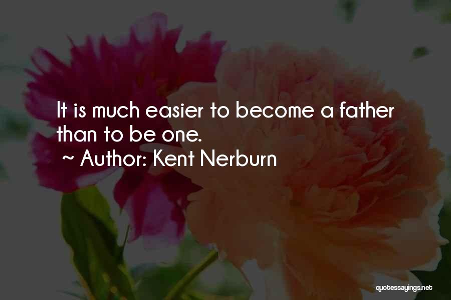 Kent Nerburn Quotes 2059585