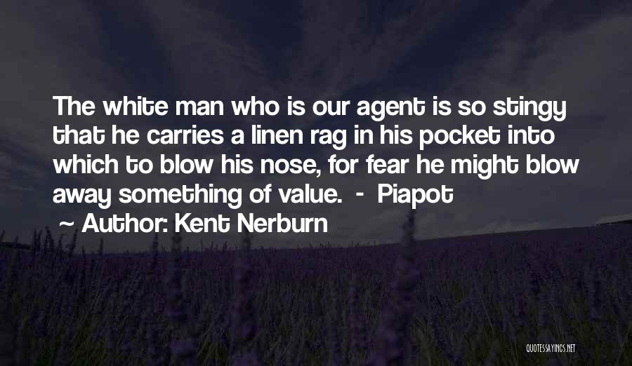 Kent Nerburn Quotes 2172689