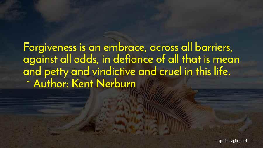 Kent Nerburn Quotes 419320