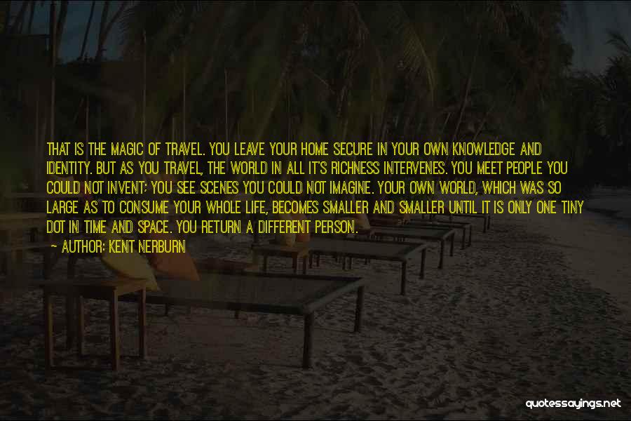 Kent Nerburn Quotes 741124