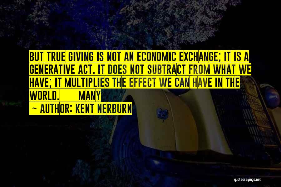 Kent Nerburn Quotes 752414