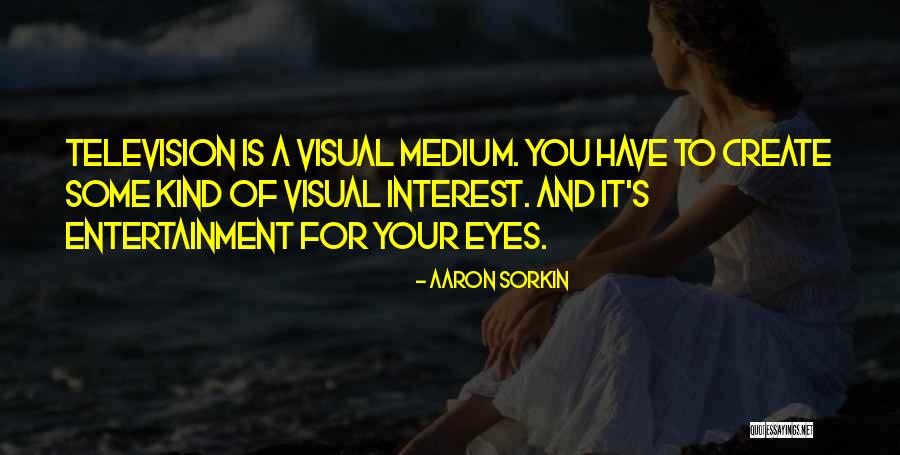 Kentec Quotes By Aaron Sorkin Kentec Quotes By Aaron Sorkin