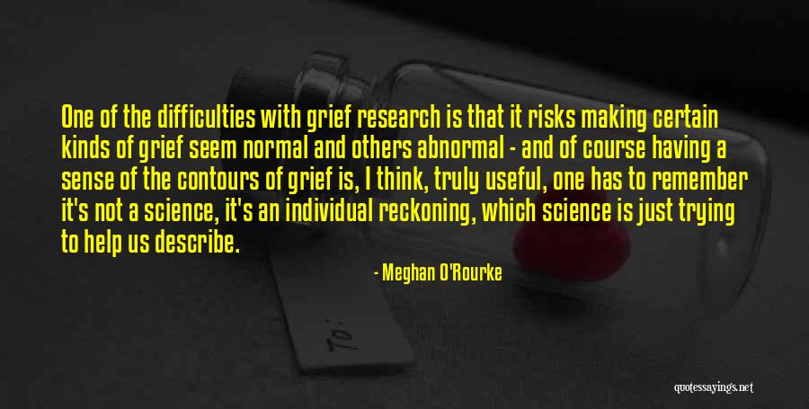 Kentler Project Quotes By Meghan O'Rourke Kentler Project Quotes By Meghan O'Rourke