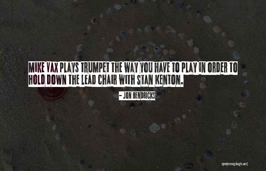 Kenton Quotes By Jon Hendricks Kenton Quotes By Jon Hendricks