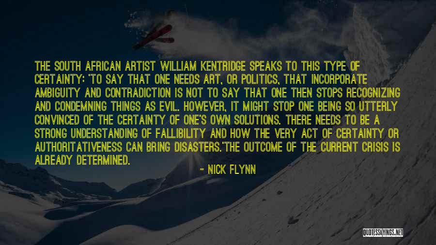 Kentridge Quotes By Nick Flynn