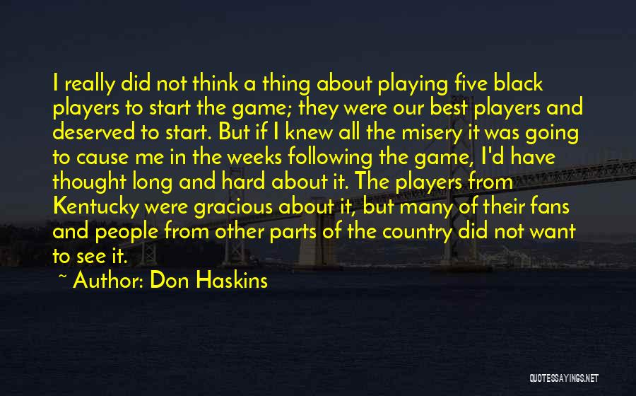 Kentucky Basketball Fans Quotes By Don Haskins