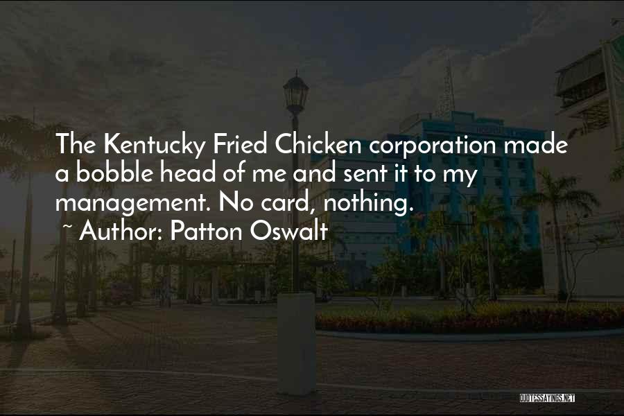 Kentucky Fried Chicken Quotes By Patton Oswalt