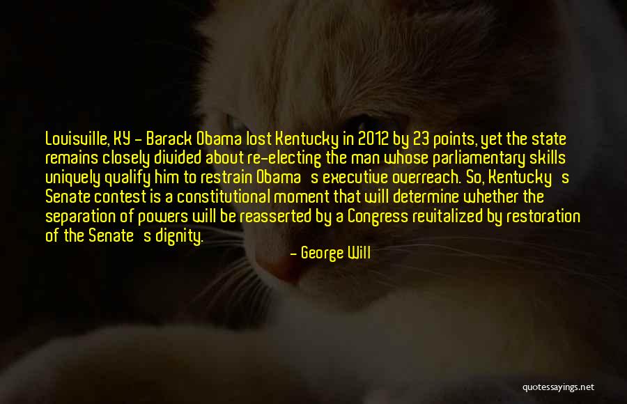 Kentucky Vs Louisville Quotes By George Will Kentucky Vs Louisville Quotes By George Will