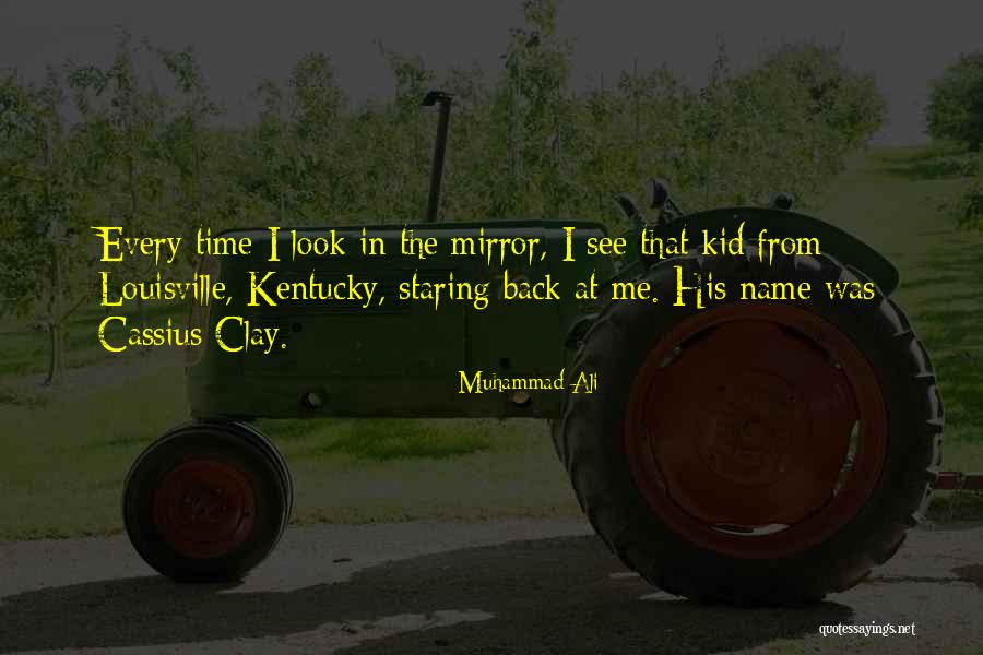 Kentucky Vs Louisville Quotes By Muhammad Ali