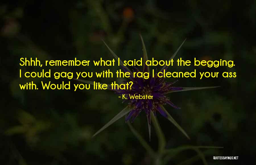 Kenwright Quotes By K. Webster Kenwright Quotes By K. Webster