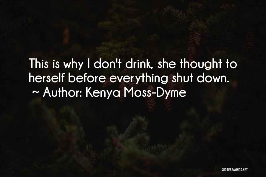 Kenya Moss-Dyme Quotes 1495855