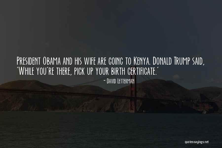 Kenya Quotes By David Letterman Kenya Quotes By David Letterman