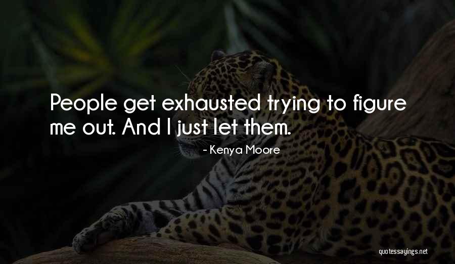 Kenya Quotes By Kenya Moore Kenya Quotes By Kenya Moore