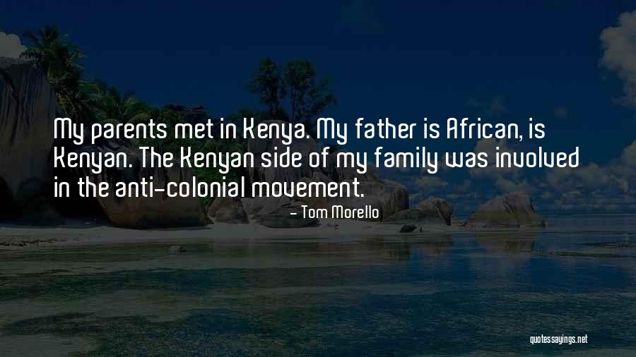 Kenya Quotes By Tom Morello Kenya Quotes By Tom Morello