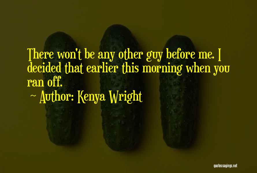 Kenya Wright Quotes 1258315
