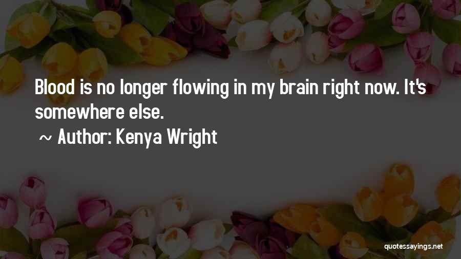 Kenya Wright Quotes 1406228