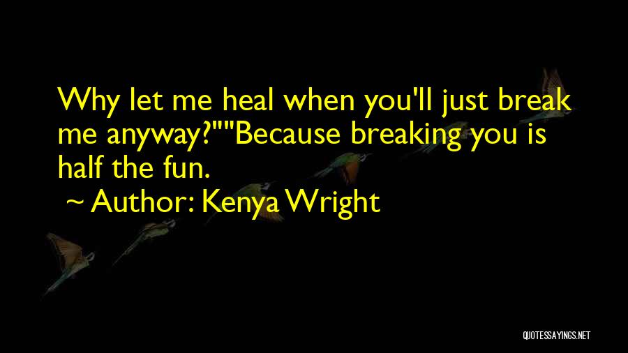 Kenya Wright Quotes 153573