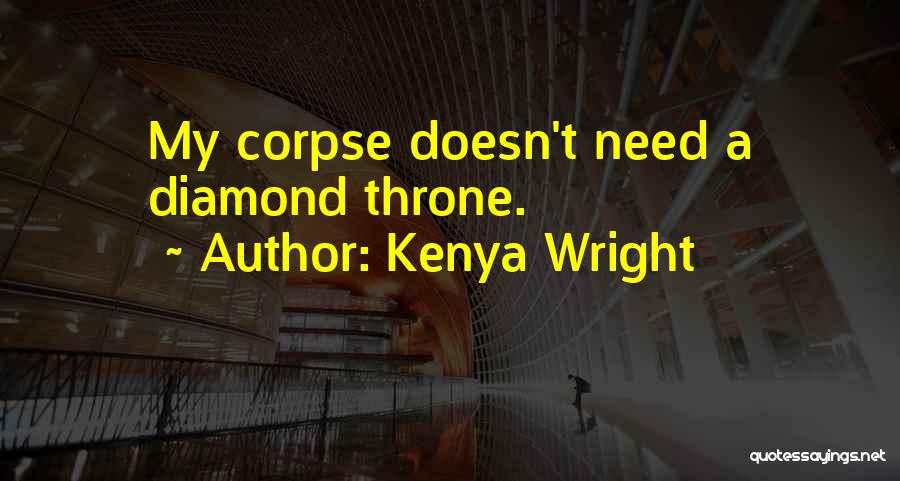 Kenya Wright Quotes 1670817