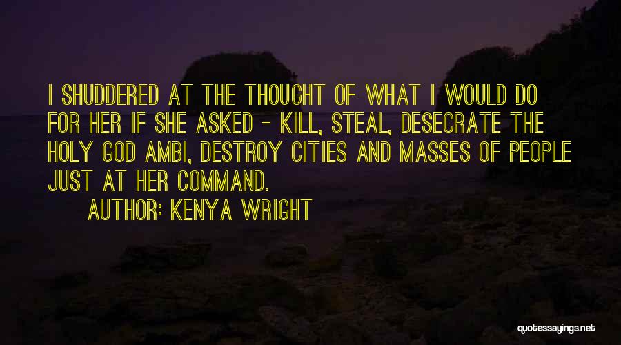 Kenya Wright Quotes 1772229