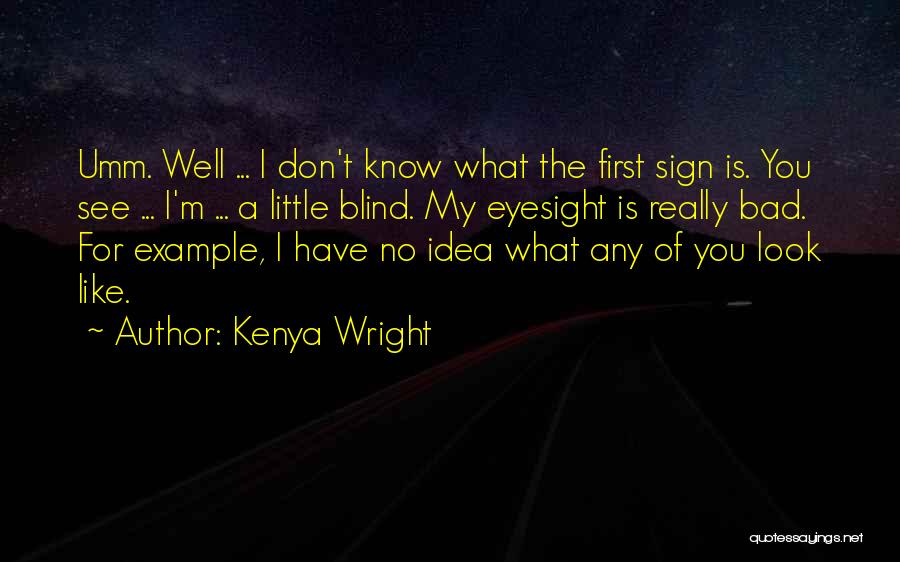 Kenya Wright Quotes 1792041