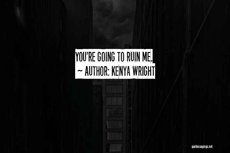 Kenya Wright Quotes 2142188