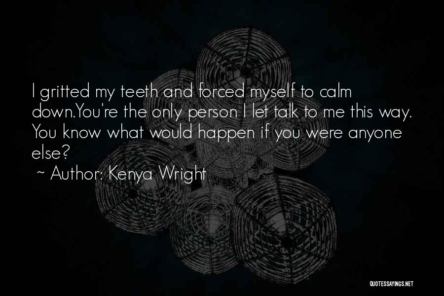 Kenya Wright Quotes 2157346