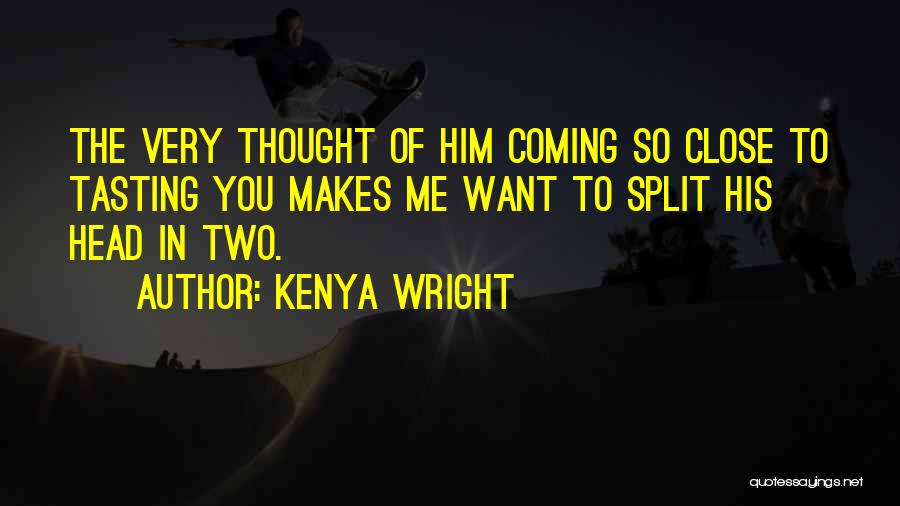 Kenya Wright Quotes 865775