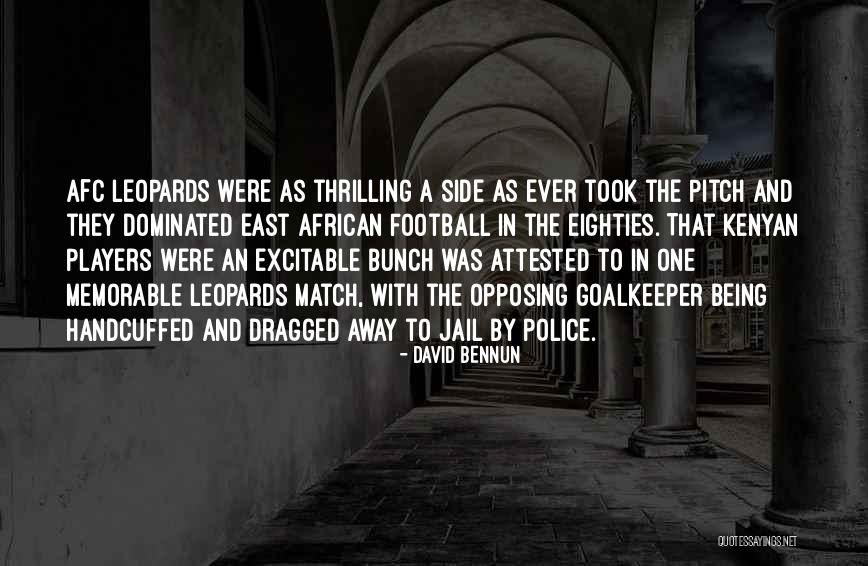 Kenyan Police Quotes By David Bennun Kenyan Police Quotes By David Bennun
