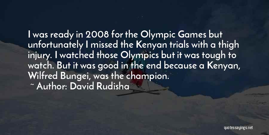 Kenyan Quotes By David Rudisha