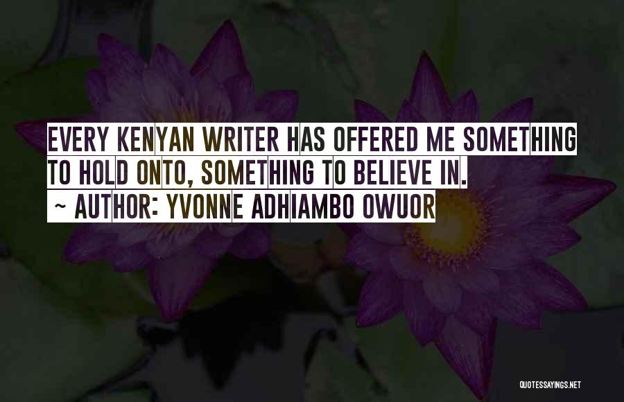 Kenyan Quotes By Yvonne Adhiambo Owuor